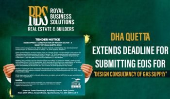 DHA Quetta extends deadline for submitting EOIs for 'Design Consultancy of Gas Supply'