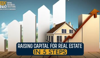 Raising Capital For Real Estate In 5 Steps