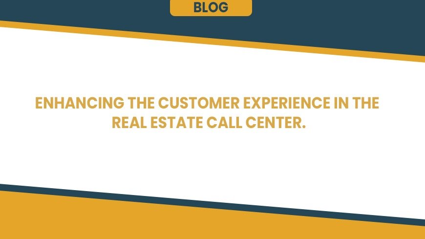 customer experience in the real estate call center