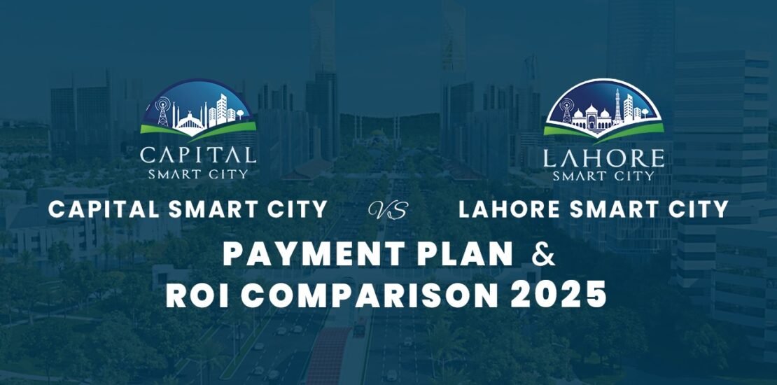 capital smart city vs lahore smart city payment plan and ROI comparison