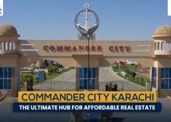 Commander City Karachi: The Ultimate Hub for Affordable Real Estate