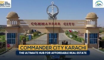 Commander City Karachi: The Ultimate Hub for Affordable Real Estate