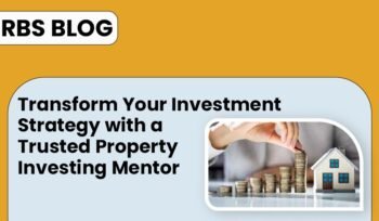 transform your investment strateggy with a trusted property investing mentor
