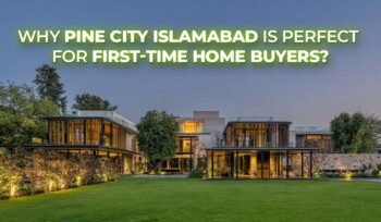 Why Pine City Islamabad is perfect for first-time home buyers
