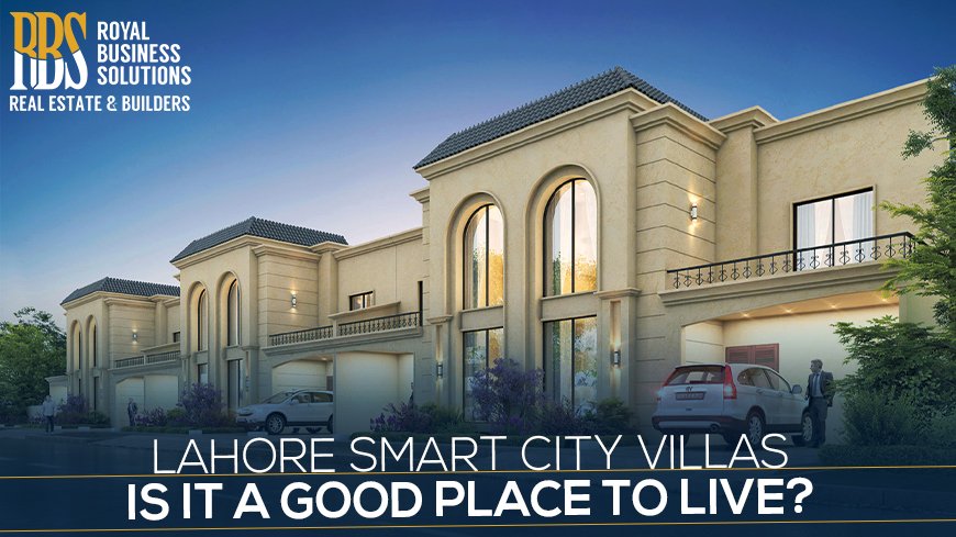 Lahore Smart City Villas Is it a good place to live