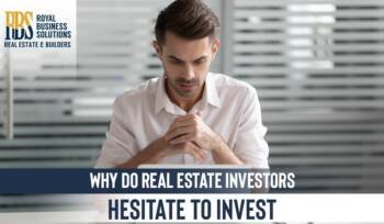 Why do real estate investors hesitate to invest