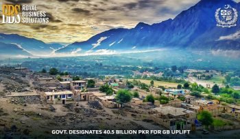 Govt. Designates 40.5 Billion PKR for GB Uplift