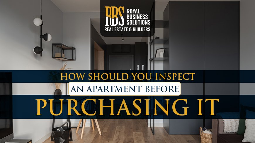 How Should You Inspect an Apartment Before Purchasing It