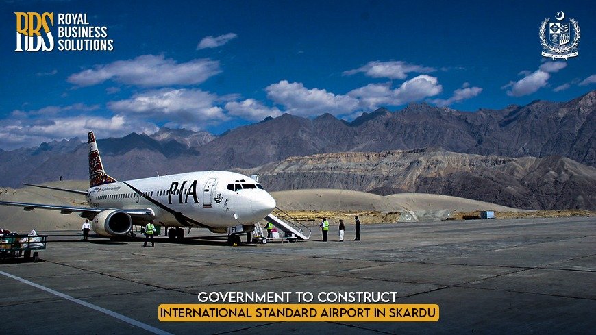 Government to Construct International Standard Airport in Skardu