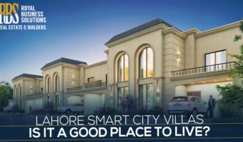 Lahore Smart City Villas Is it a good place to live