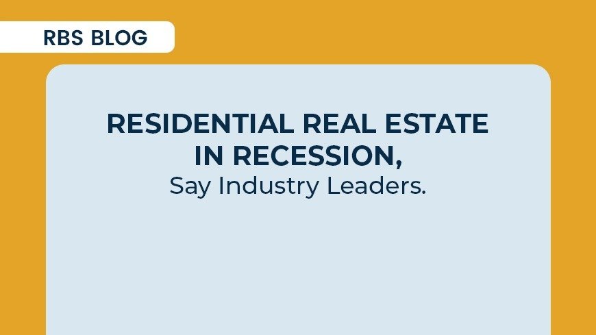 Residential Real Estate in Recession, Say Industry Leaders