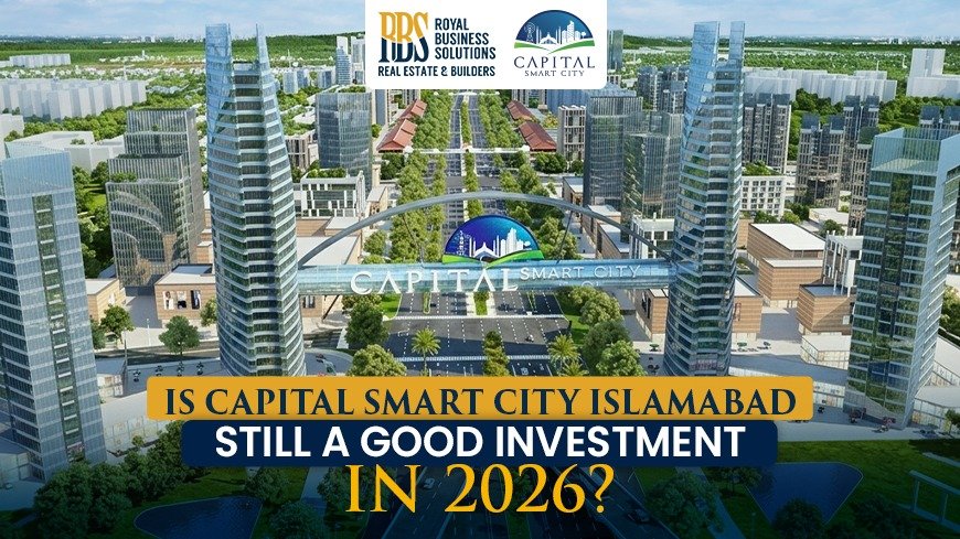 Is Capital Smart City Islamabad Still a Good Investment