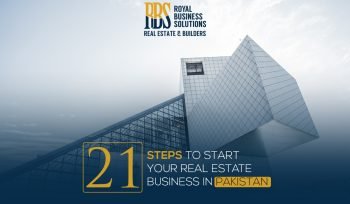 21 steps to start real estate business in pakistan