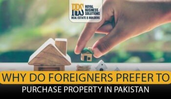 Why do foreigners prefer to purchase property in Pakistan