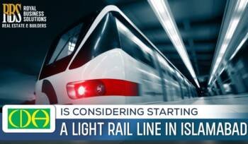 CDA is considering starting a light rail line in Islamabad