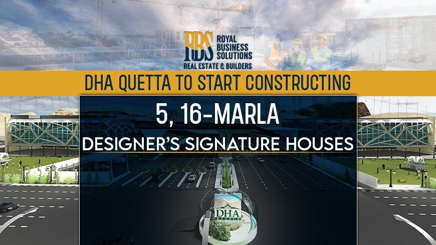 DHA Quetta constructing ‘Designer’s Signature Houses