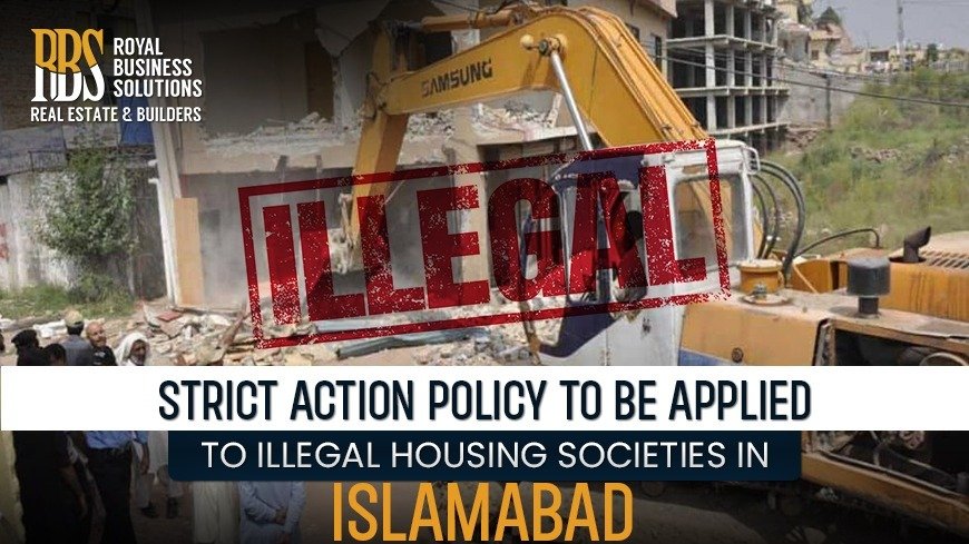 Islamabad's Illegal Housing Societies Subject to Strict Action Policy