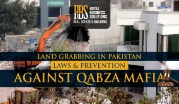 Land Grabbing in Pakistan Laws & Prevention Against Qabza Mafia