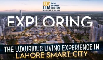 Exploring the Luxurious Living Experience in Lahore Smart City