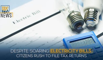 Despite soaring electricity bills, citizens rush to file tax returns
