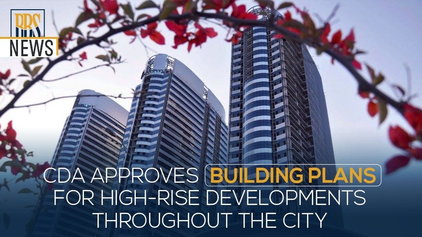 CDA approves building plans for high-rise developments throughout the city