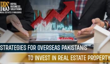 Strategies for Overseas Pakistanis to Invest in Real Estate Property