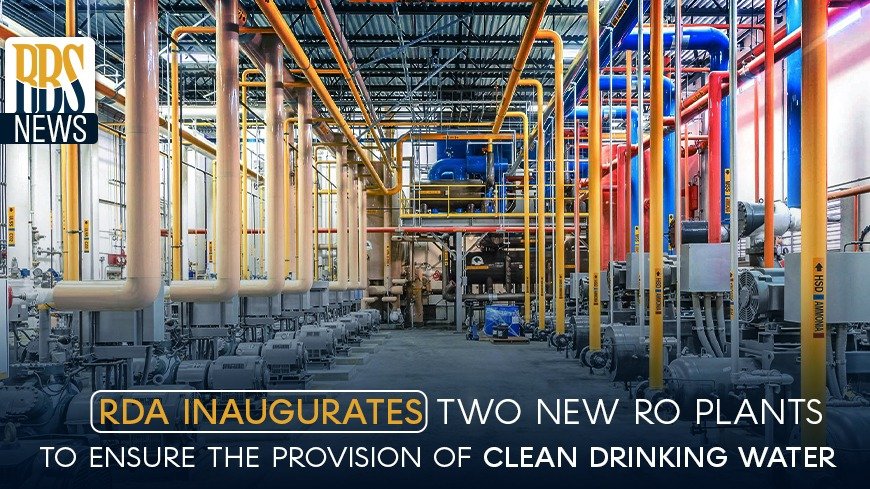 RDA inaugurates two new RO plants to ensure the provision of clean drinking water