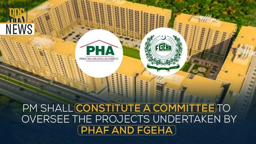 PM shall constitute a committee to oversee the projects undertaken by PHAF and FGEHA