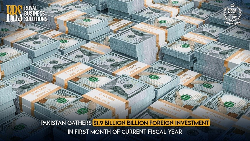 Pakistan Gathers $1.9 Billion Foreign Investment