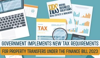 Government implements new tax requirements for property transfers under the Finance Bill 2023