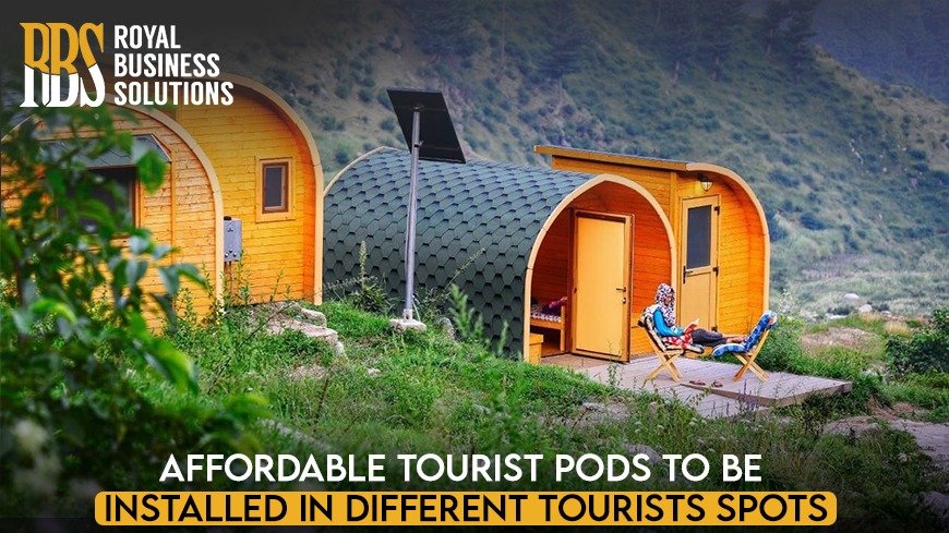 Affordable Tourist Pods to be installed in Different Tourists Spots