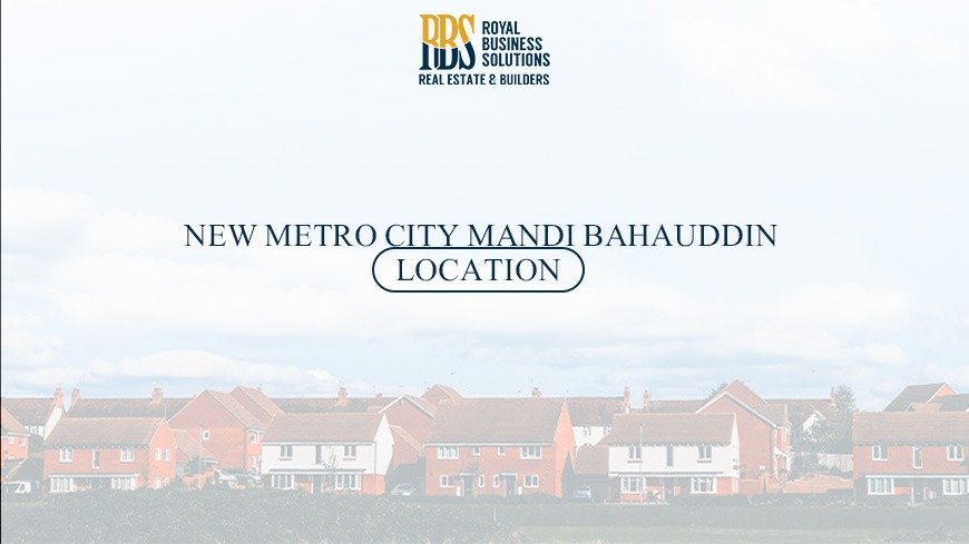 New Metro City Mandi Bahauddin Location