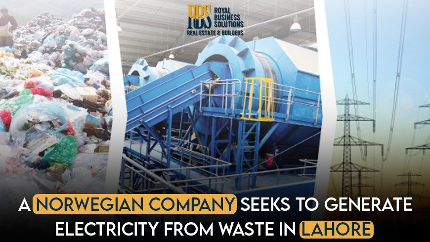 A Norwegian company seeks to generate electricity from waste in Lahore