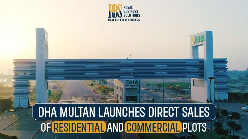 DHA Multan Launches Direct Sales of Residential and Commercial Plots