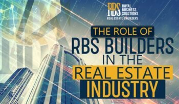 The Role of RBS Builders in the Real Estate Industry