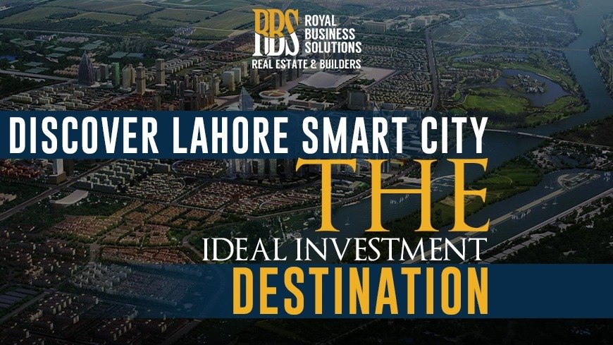 Discover Lahore Smart City – The Ideal Investment Destination
