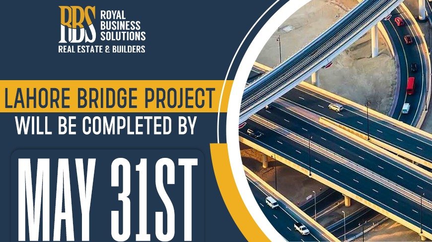 Lahore Bridge project will be completed by May 31st
