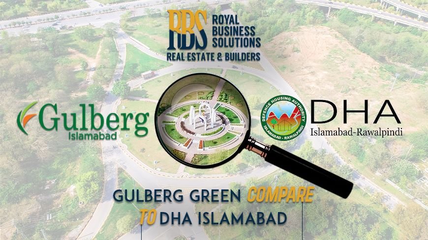 How does Gulberg Green compare to DHA Islamabad