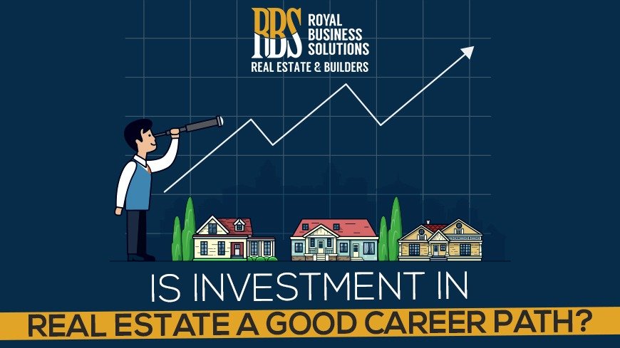 Is Investment in Real Estate A Good Career Path