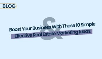 Effective Real Estate Marketing Ideas