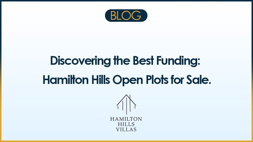 Hamilton Hills Open Plots for Sale