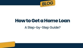 How to Get a Home Loan