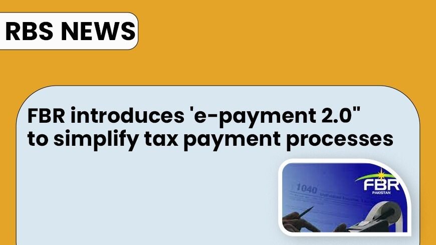 fbr introduces e-payment 2.0