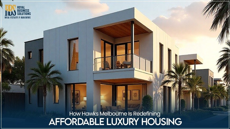 How Hawks Melbourne Is Redefining Affordable Luxury Housing