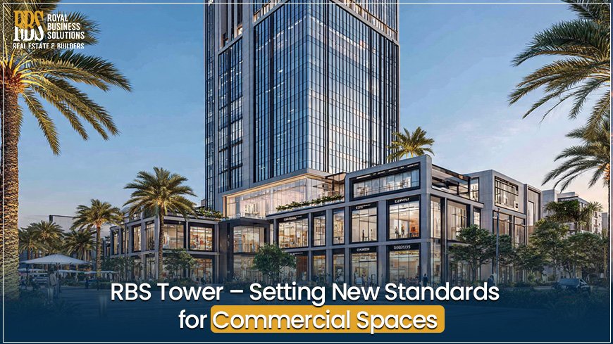 RBS Tower – Setting New Standards for Commercial Spaces