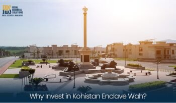 Why to Invest in Kohistan Enclave Wah