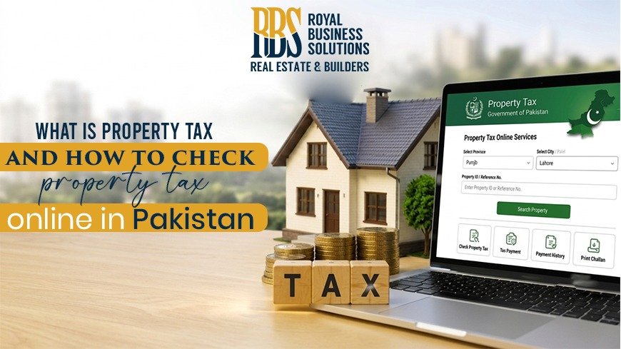 What is Property Tax, and How to Check Property Tax in Pakistan Online