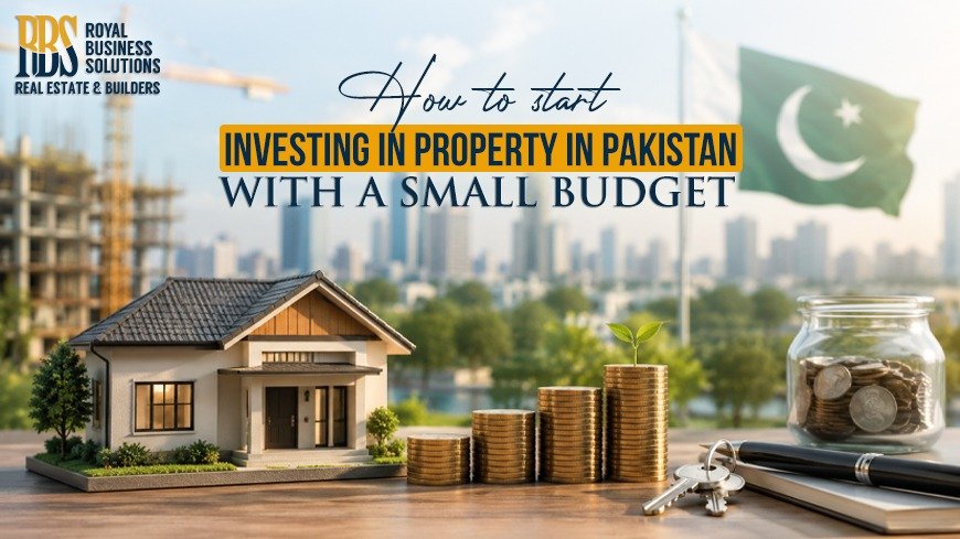 Property investment in Pakistan on a Low Budget | Guide