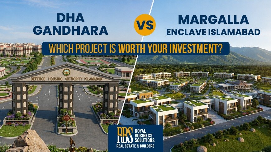 DHA Gandhara vs Margalla Enclave Islamabad: Which Project Is Worth Your Investment?