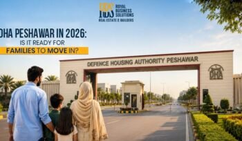 DHA Peshawar in 2026: Is It Ready for Families to Move In?